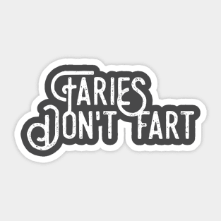 Fairies don't fart Sticker